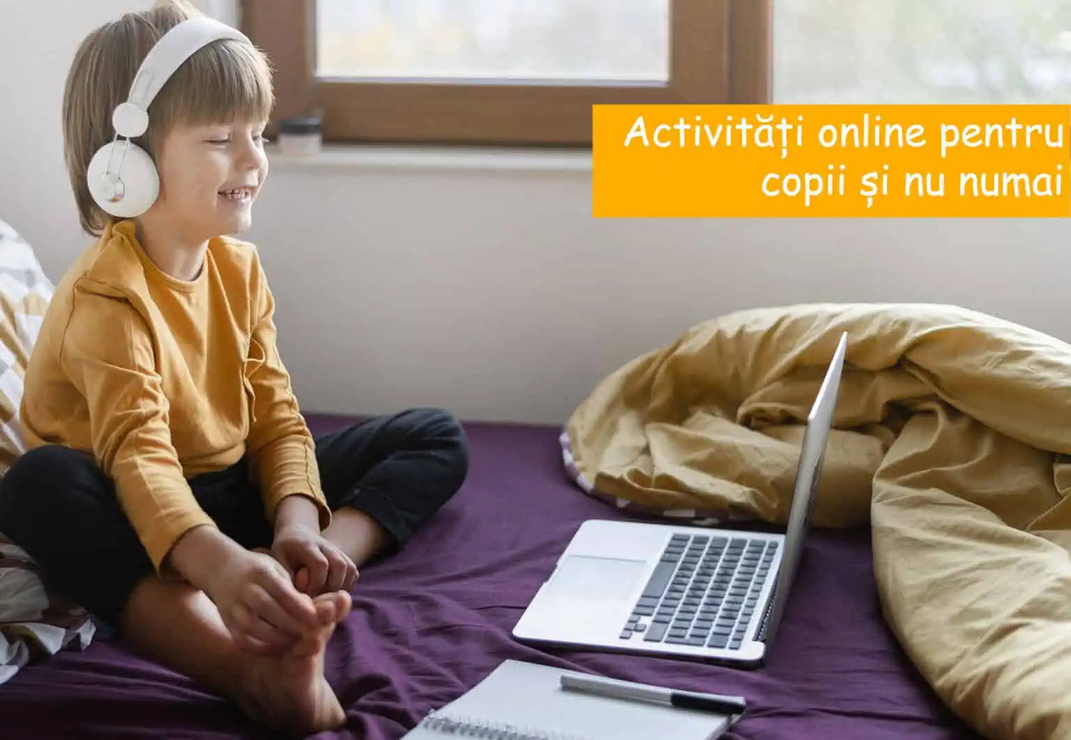Activități online pentru copii și nu numai