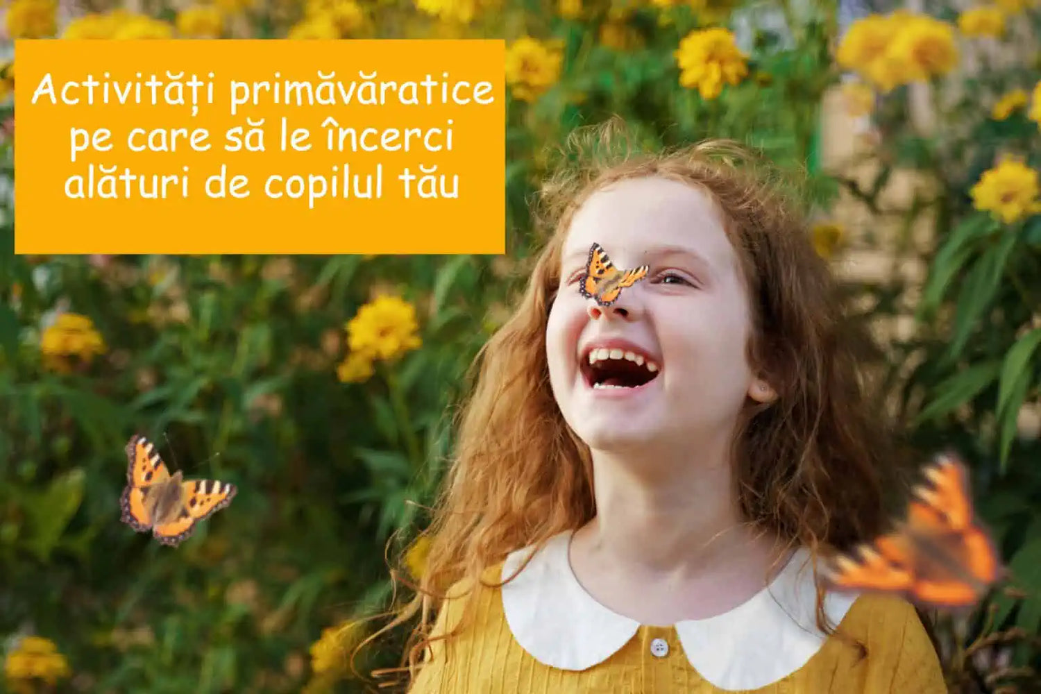 Activități primăvăratice pe care să le încerci alături de copilul tău