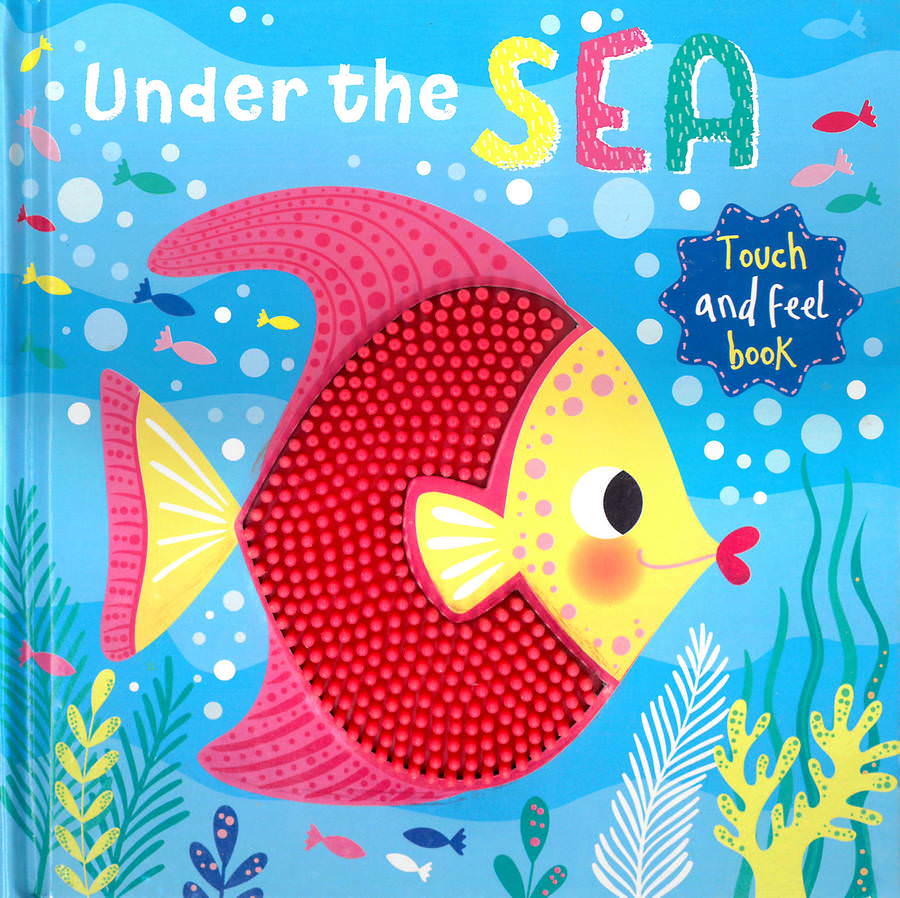Carte pentru copii, NPP, Under the Sea: Touch and Feed Book, 0+ ani