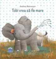 Carte pentru copii, Editura DPH, Tobi vrea sa fie mare, 3+ ani