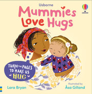 Carte pentru copii, Usborne, Mummies Love Hugs, 12+ luni