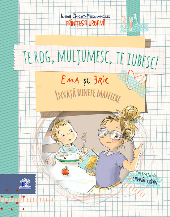 Te rog, mulțumesc, te iubesc! Ema și Eric învață bunele maniere