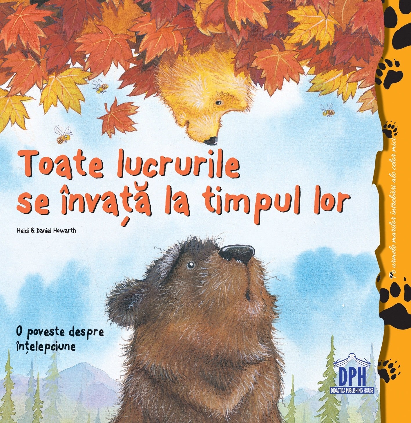 Carte pentru copii, Editura DPH, Toate lucrurile se invata la timpul lor, 3+ ani