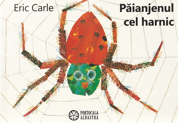 Carle E - Paianjenul cel harnic