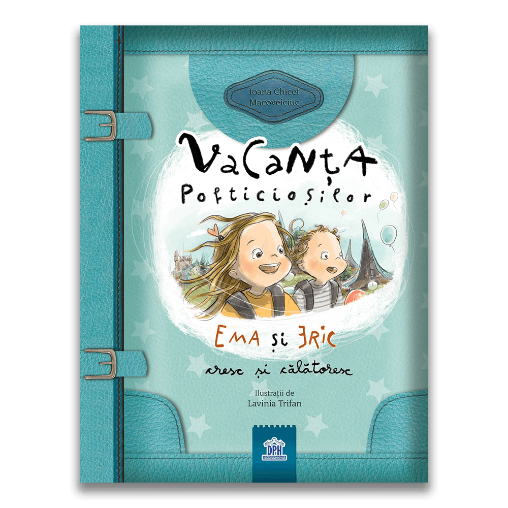 Carte pentru copii, Ioana Chicet Macoveiciuc, Vacanta pofticiosilor: Ema si Eric cresc si calatoresc, 3+ ani
