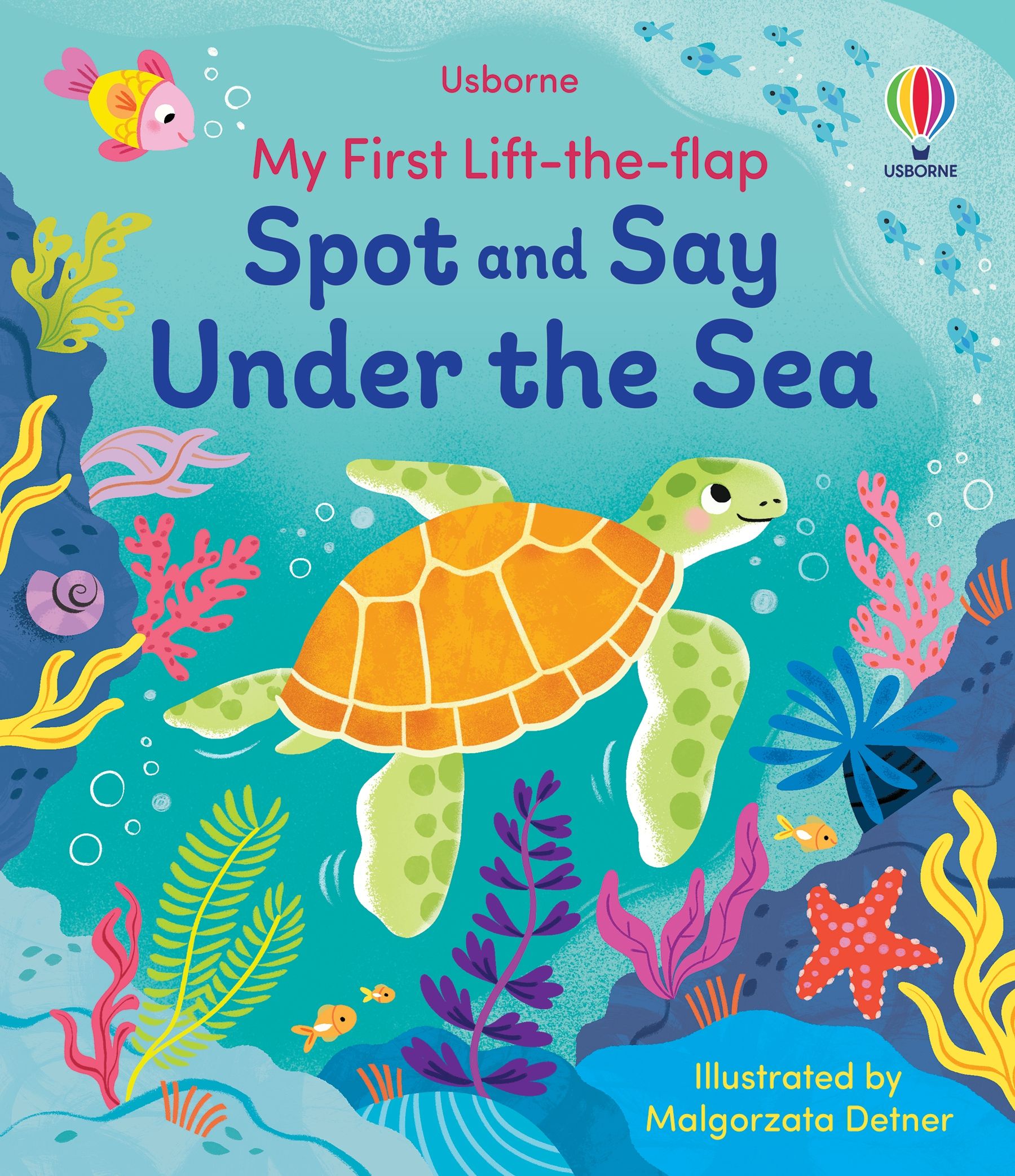 Carte pentru copii, Usborne, My First Lift-the-Flap Spot and Say Under the Sea, 2+ ani