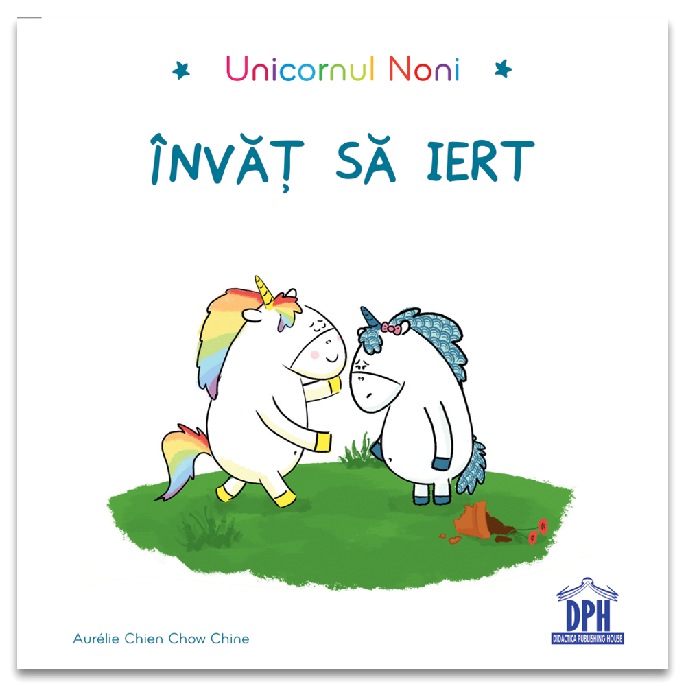 Carte pentru copii, Aurellie Chien Chow Chine, Unicornul Noni - Invat sa iert, 3+ ani