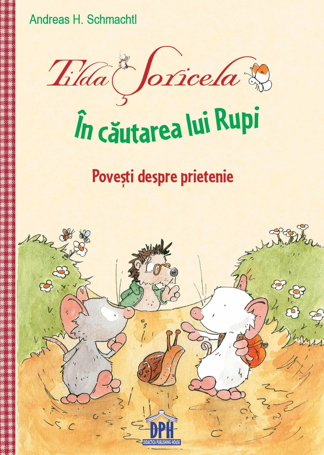 Carte pentru copii, Andreas H. Schmachtl, Tilda Soricela - In cautarea lui Rupi, 3+ ani
