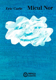 Carte copii - Micul Nor - Eric Carle
