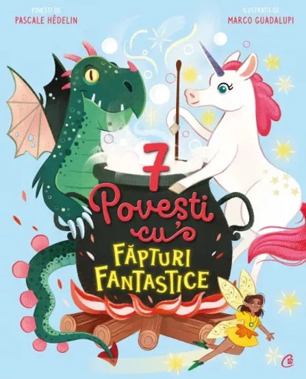 7 POVESTI CU FAPTURI FANTASTICE