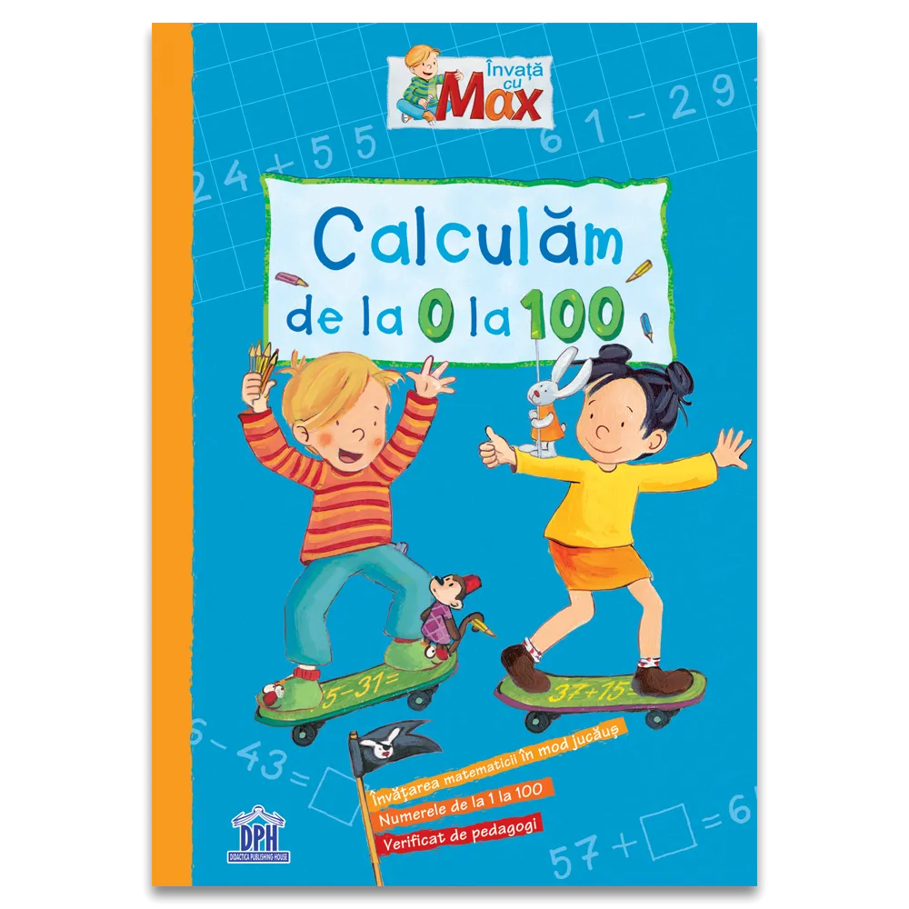 Carte pentru copii, Invata cu Max, Calculam de la 0 la 100, 3+ ani