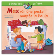 Carte pentru copii, Max ramane peste noapte la Paula, 3+ ani
