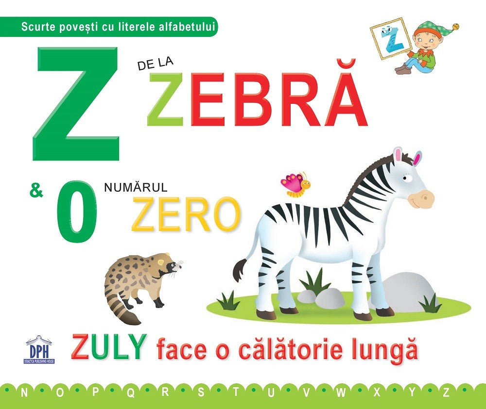 Carte pentru copii, Necartonata, Z de la Zebra, 3+ ani