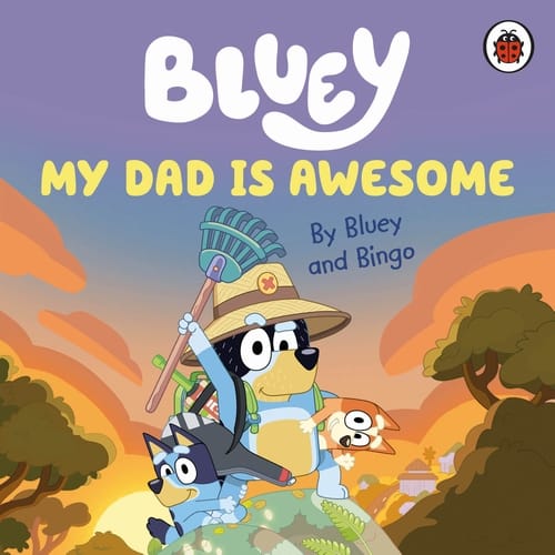 Carte pentru copii - Bluey: My Dad Is Awesome