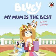 Carte pentru copii - Bluey: My Mum Is the Best