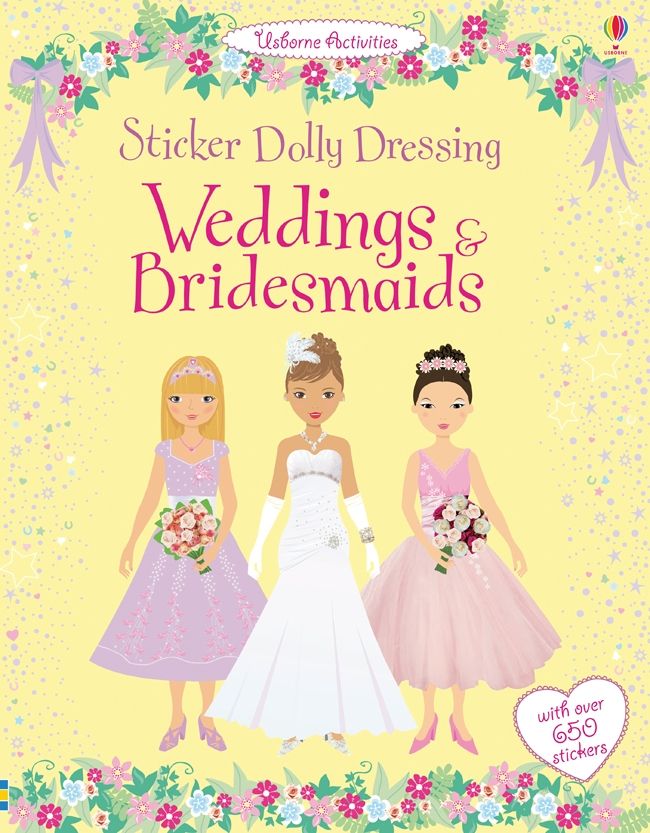 Carte pentru copii, Usborne, Sticker Dolly Dressing Weddings & Bridesmaids, 5+ ani