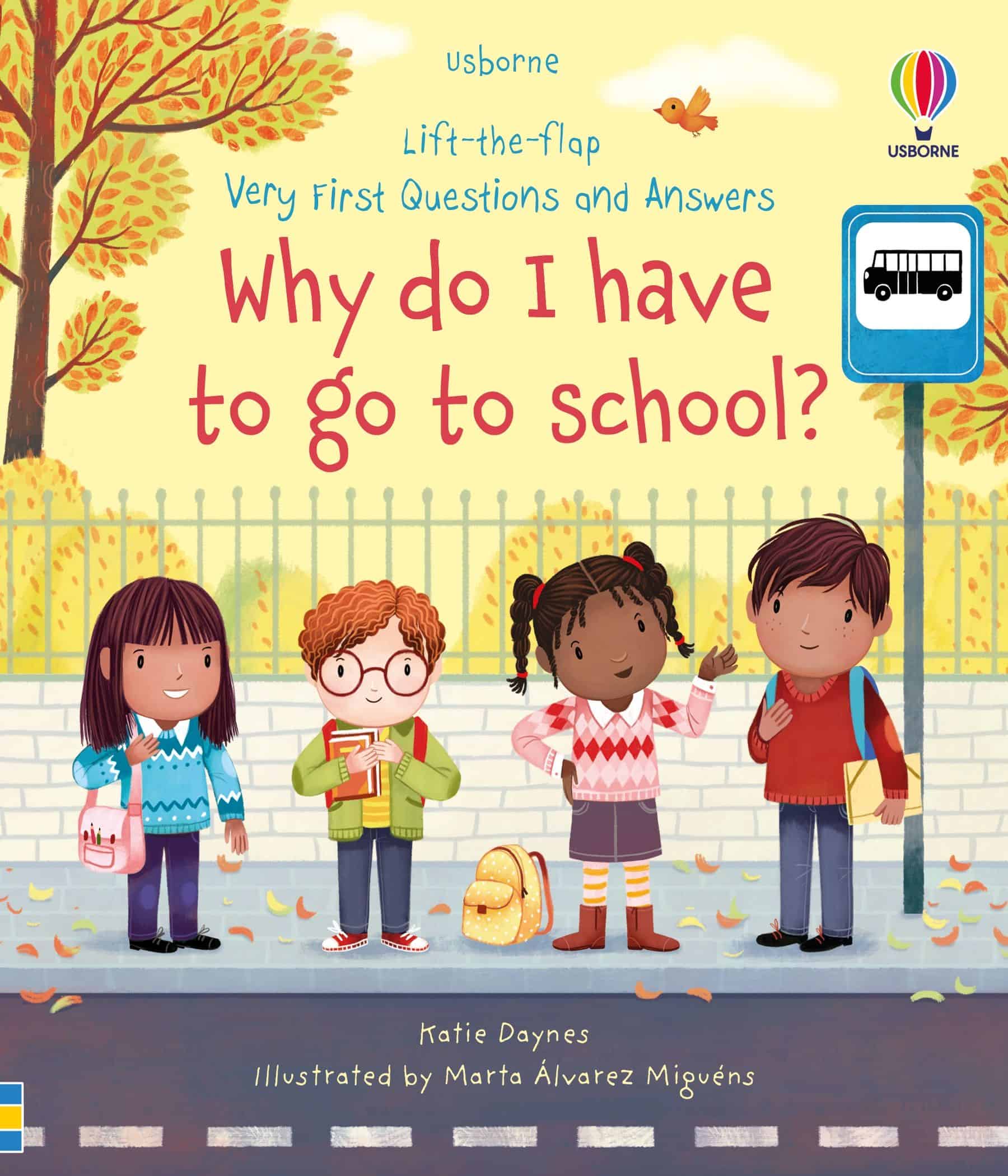 Carte pentru copii, Usborne, Very First Questions and Answers Why do I have to go to school?, 3+ ani