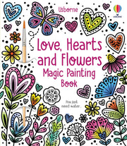 Carte pentru copii - Love, Hearts and Flowers Magic Painting Book