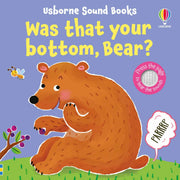 Carte pentru copii, Usborne, Was That Your Bottom, Bear?, 12+ luni