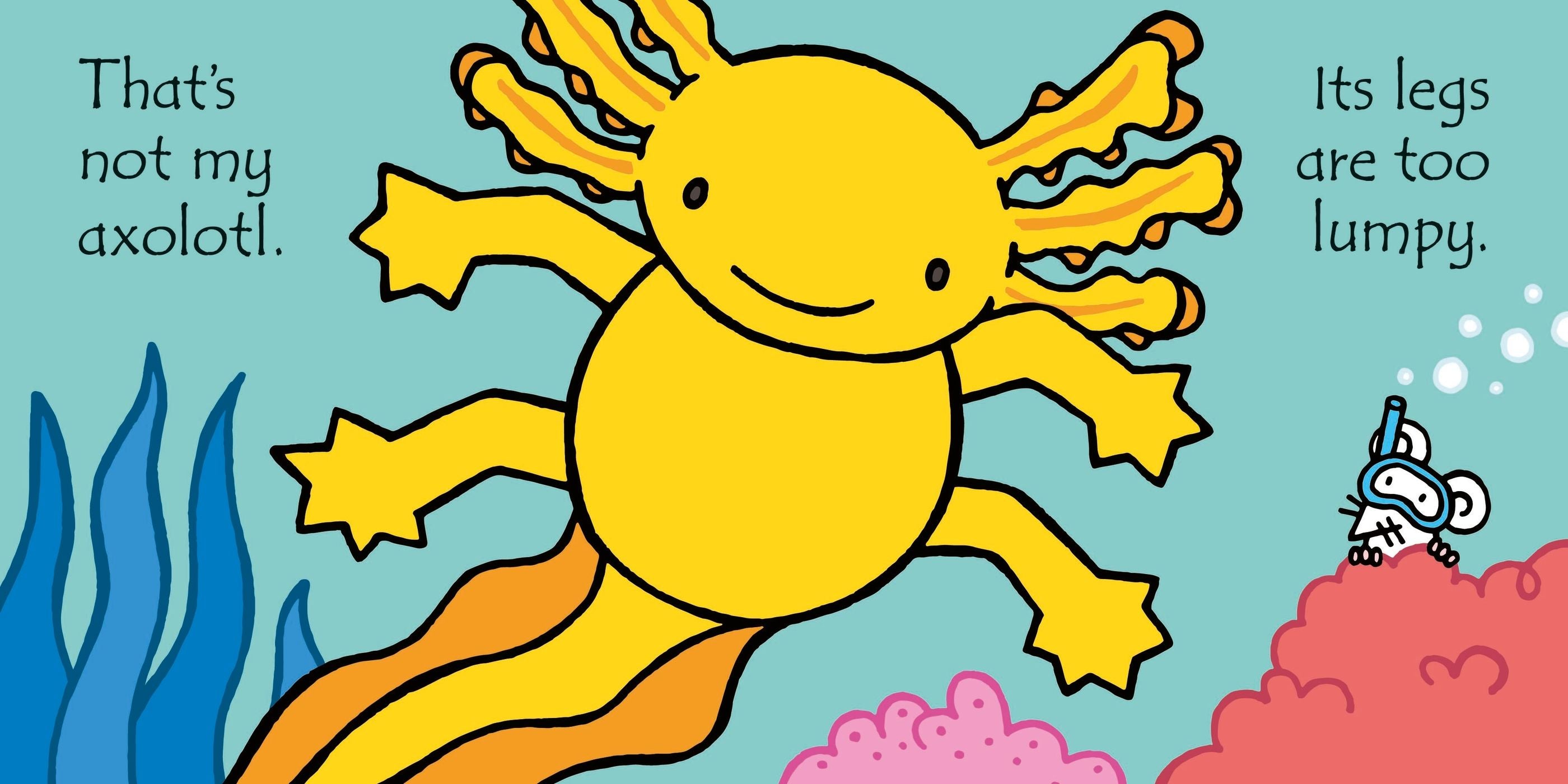 Carte senzorială, That's not my axolotl..., Usborne + 6 luni