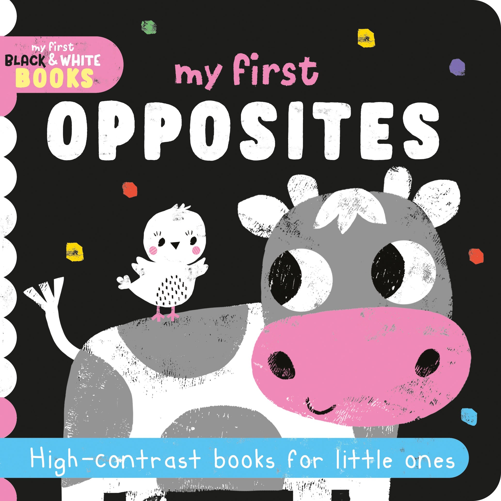 Carte pentru copii, NPP, My First Opposites - Children's Black & White Contrast Book, 0+ ani