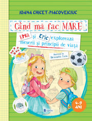 Cand ma fac mare - Ema si Eric exploreaza meserii si principii de viata