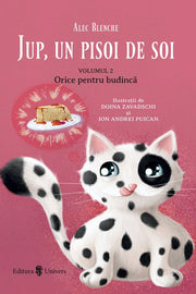 Jup, un pisoi de soi - vol II - Totul pentru budincă