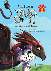 Jup, un pisoi de soi - vol III - Jup si dragonul de fier