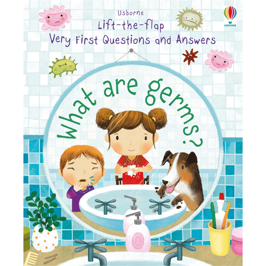 Lift-the-flap Very First Questions and Answers What are germs?
