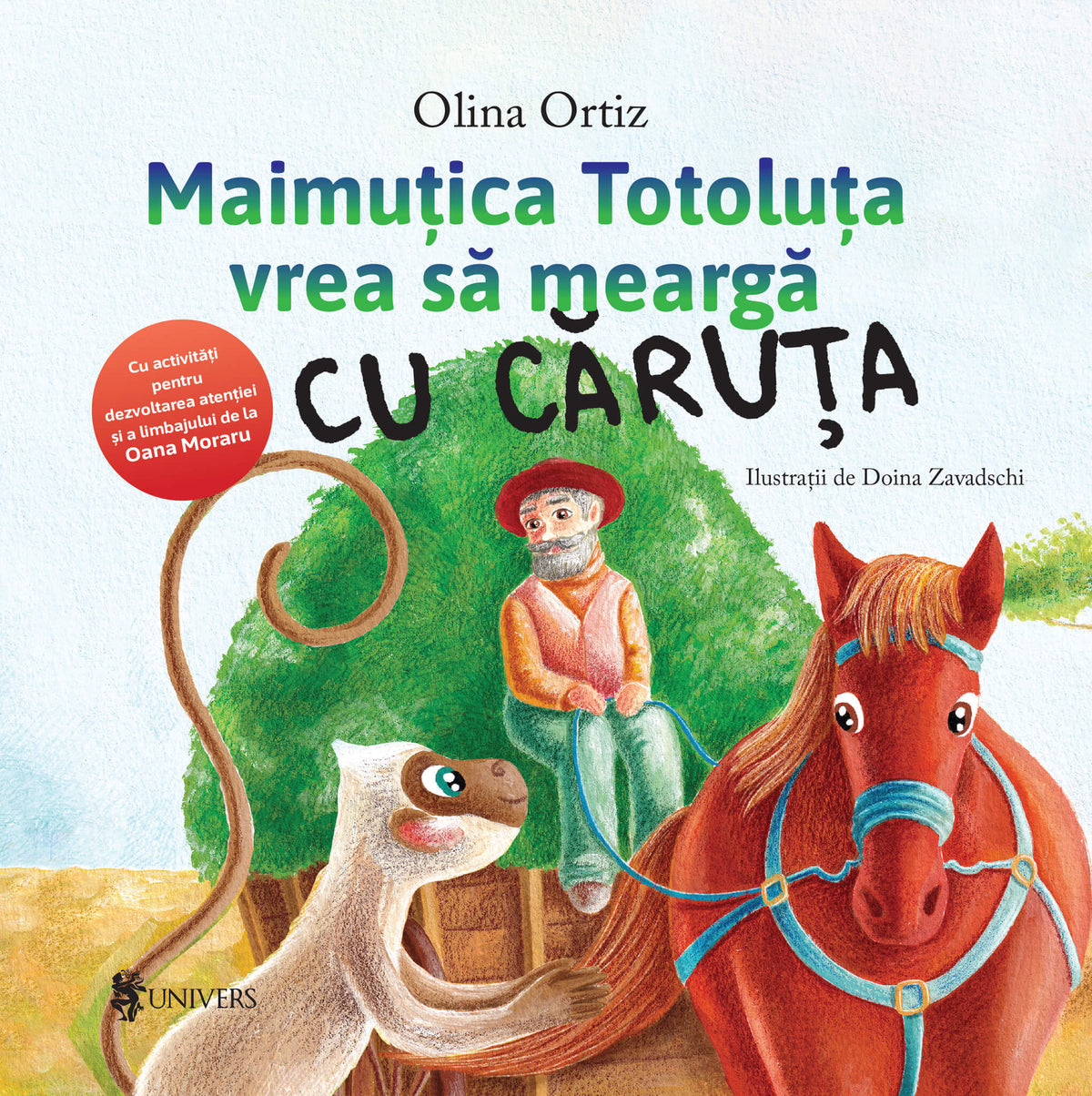 Maimutica Totoluta vrea sa mearga cu caruta, Olina Ortiz, 0-3 ani