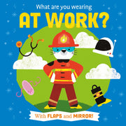Carte pentru copii, NPP, What Are You Wearing At Work? Children�s Lift-The-Flap Book, 2+ ani