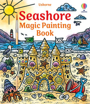 Carte pentru copii, Usborne, Seashore Magic Painting Book, 5+ ani