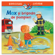 Carti copii - Max si brigada de pompieri