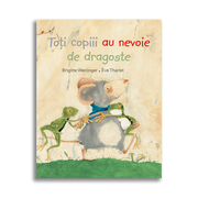 Carti copii - Toti copiii au nevoie de dragoste