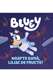 Bluey - Noapte buna, liliac de fructe!