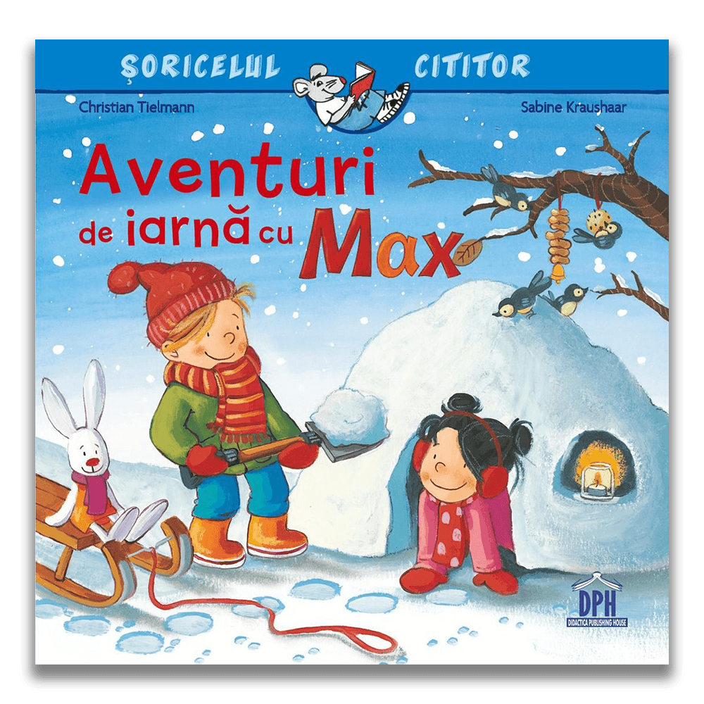 Carte pentru copii, Christian Tielman, Aventuri de iarna cu Max, 3+ ani