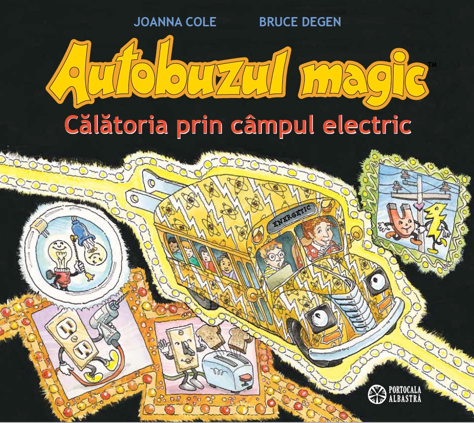 Autobuzul magic. C?l?toria prin c�mpul electric