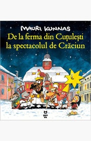 De la ferma din Cuțulești la spectacolul de Crăciun