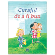 Curajul de a fi bun