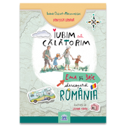 Iubim sa calatorim - Ema si Eric descopera romania