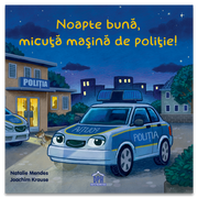 Carti copii Noapte buna, micuta masina de politie!