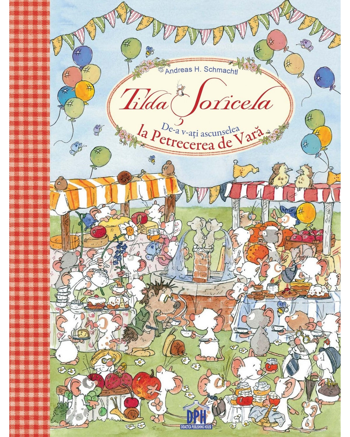 Carte pentru copii, Andreas H. Schmachtl, Tilda Soricela - De-a v-ati ascunselea la petrecerea de vara, 3+ ani