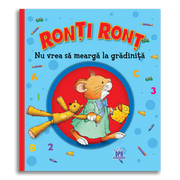 Carti copii Ronti Ront nu vrea sa mearga la gradinita