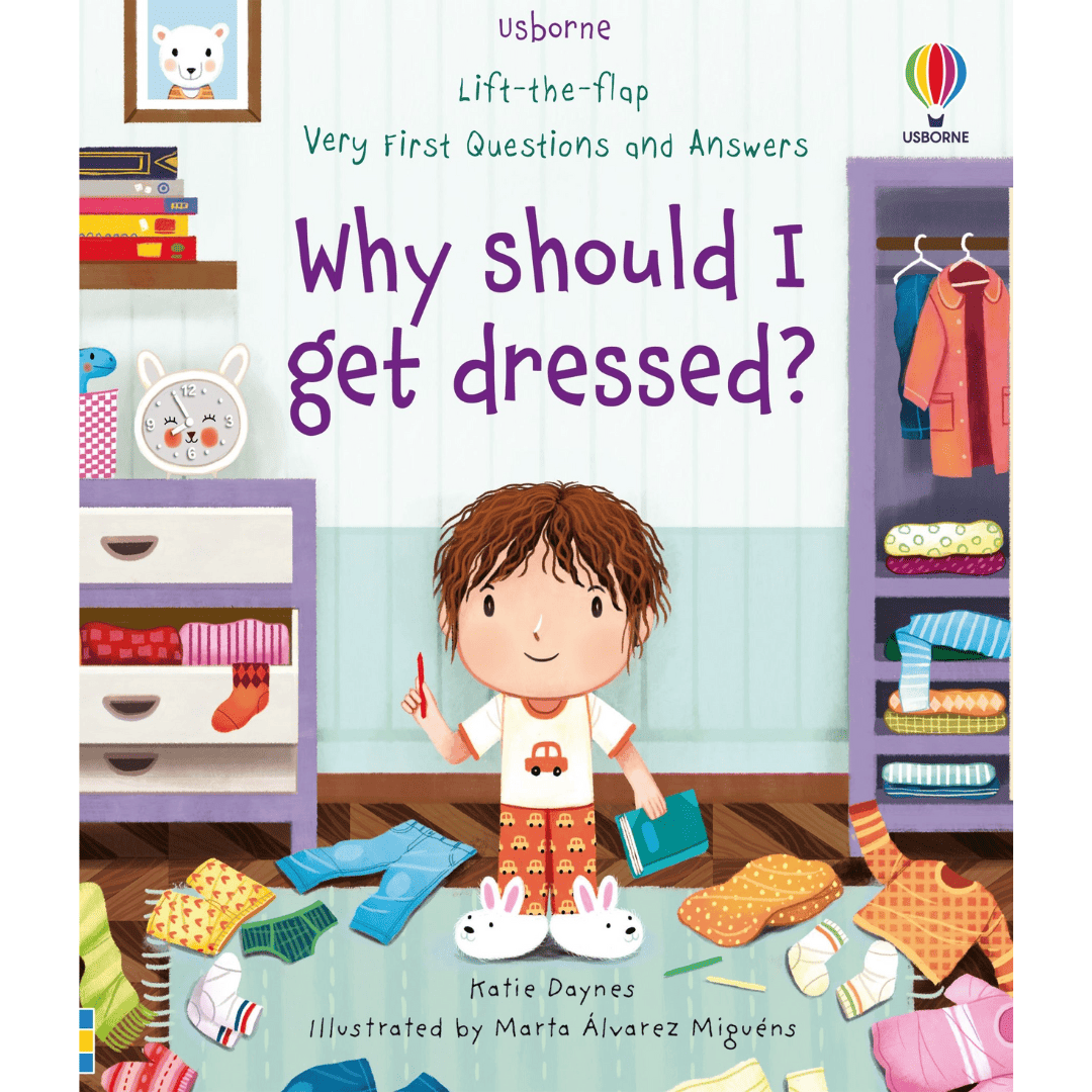 Lift-the-FlapVery First Questions and Answers: Why Should I Get Dressed?