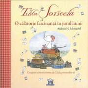 Carte pentru copii, Andreas H. Schmachtl, Tilda Soricela - O calatorie fascinanta in jurul lumii, 3+ ani