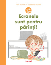ECRANELE SUNT PENTRU PARINTI!