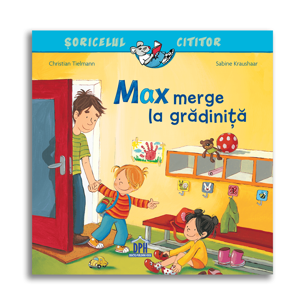 Carte pentru copii, Christian Tielman, Max merge la gradinita, 3+ ani