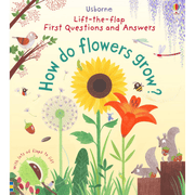 Lift-the-flap First Questions and Answers: How do flowers grow?
