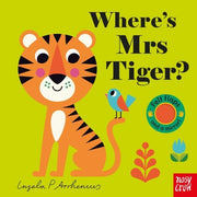 Carte cu clapete pentru bebelusi - Where's Mrs Tiger?, Nosy Crow, + 6 luni