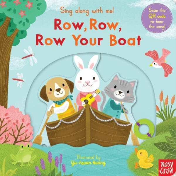 Carte muzicala cu cantece pentru bebelusi - Sing Along With Me! Row, Row, Row Your Boat, Nosy Crow, + 9 luni